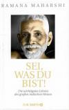 Maharshi, Sei, was du bist!
